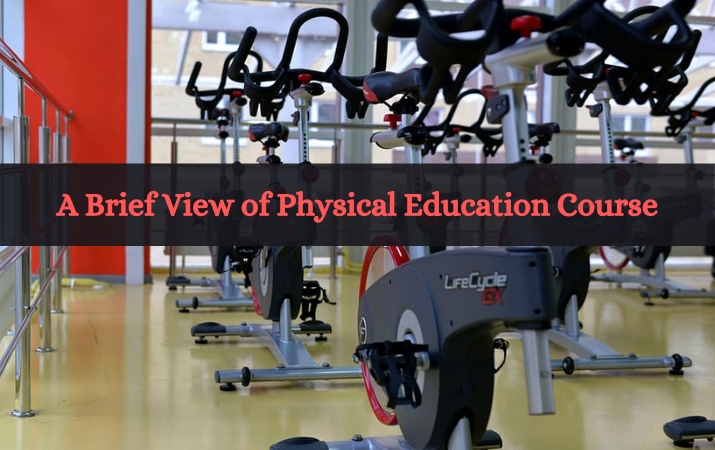 A Brief View of Physical Education Course
